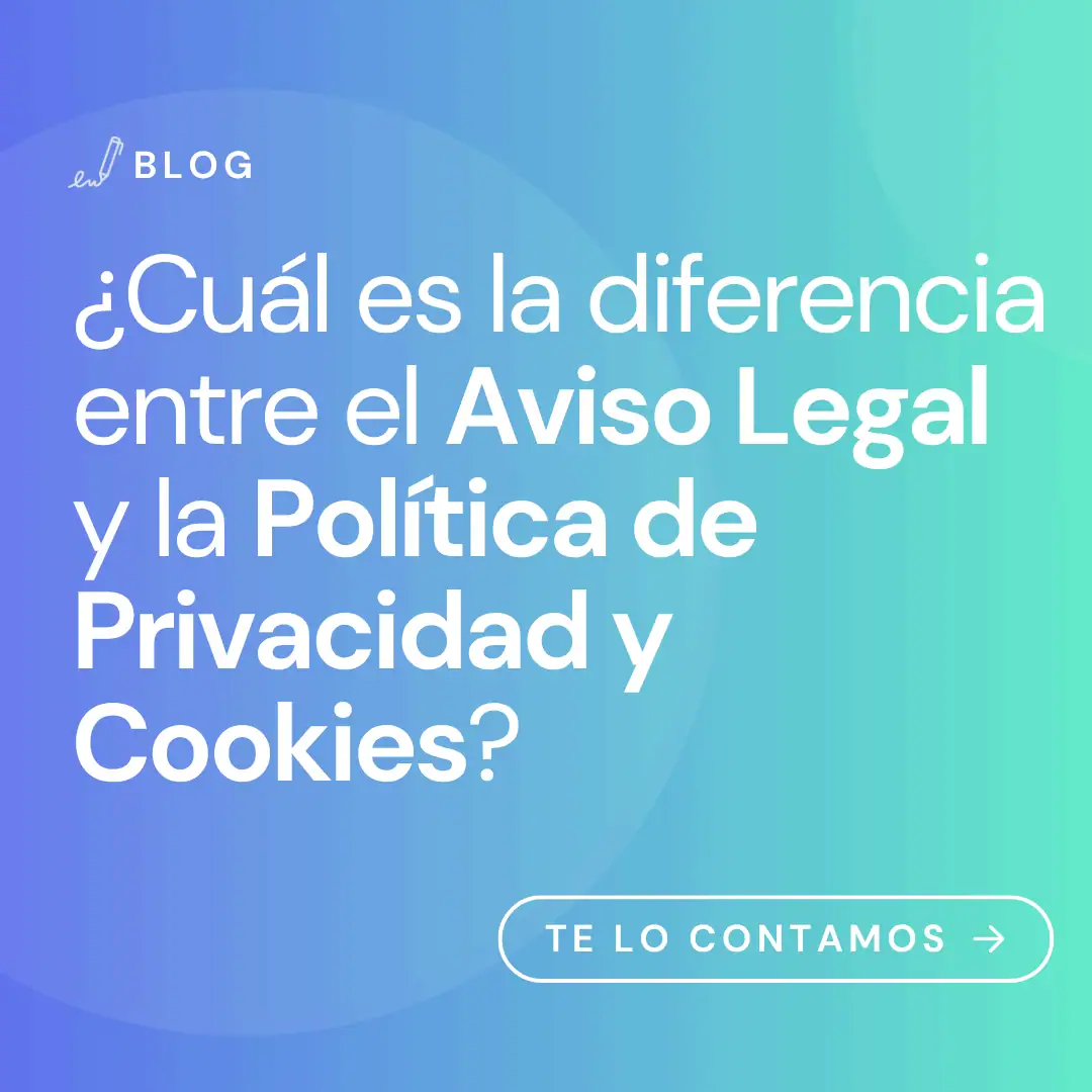 Diferencia entre Aviso legal, Pol&iacute;tica de Privacidad y Pol&iacute;tica de Cookies