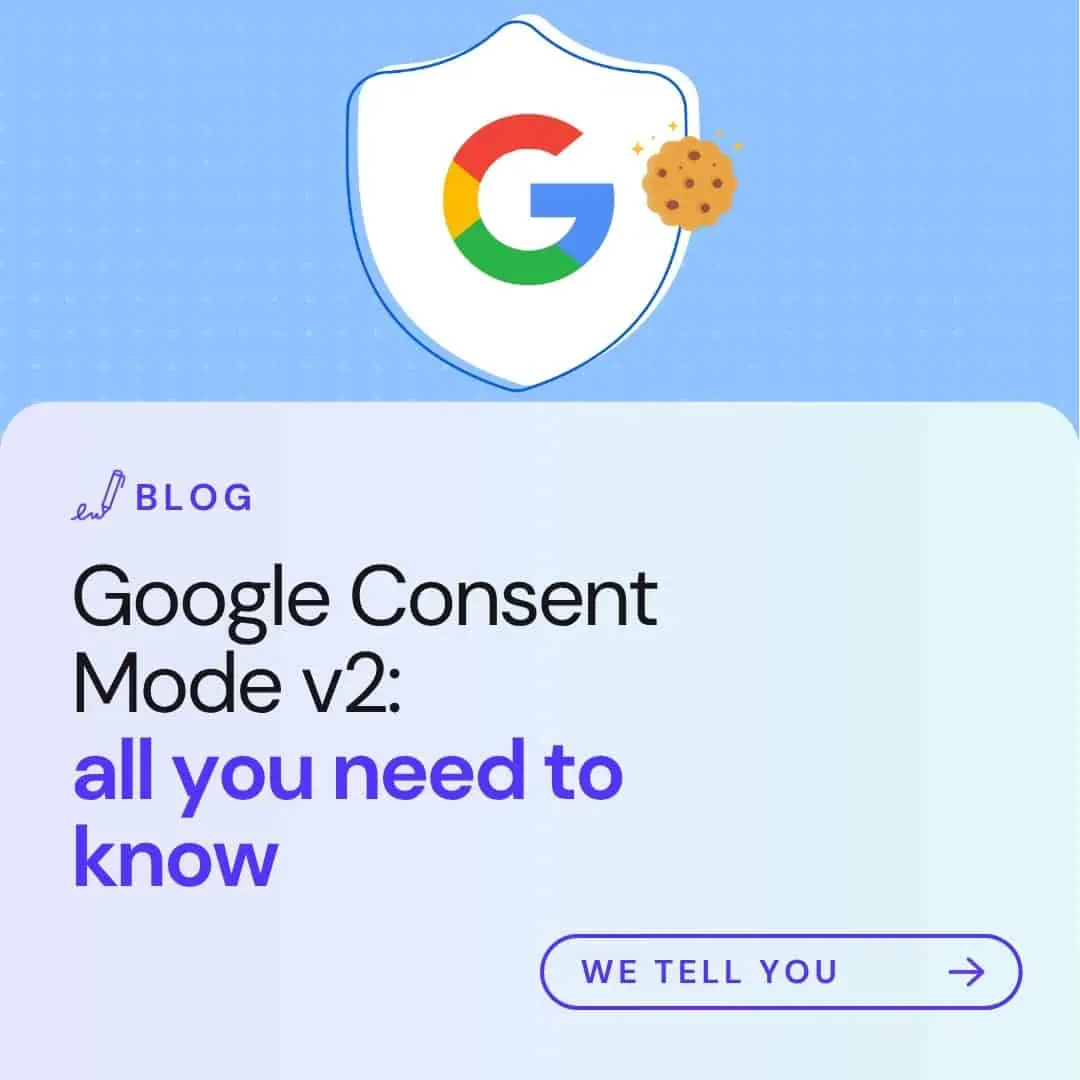 Google Consent Mode v2: all you need to know