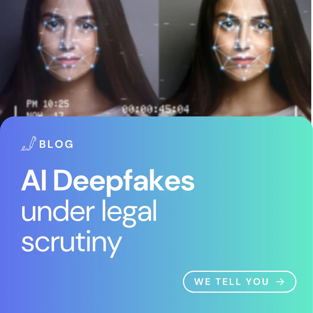 AI Deepfakes under legal scrutiny