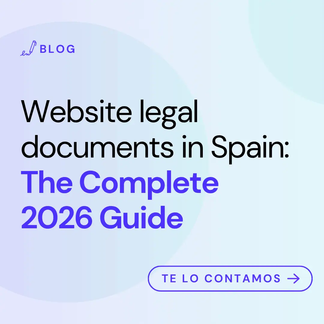 Website Legal Documents in Spain: The Complete 2026 Guide