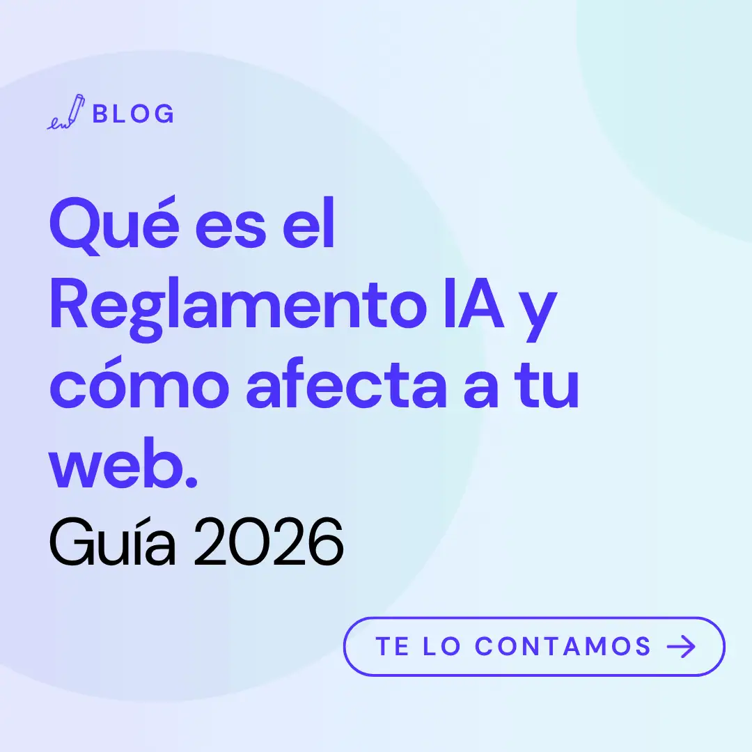 Imagen con el título del artículo: Qué es el Reglamento IA y cómo afecta a tu web