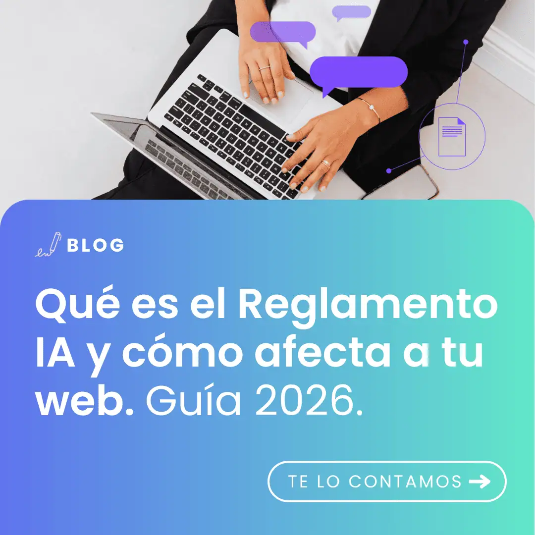 imagen con t&iacute;tulo del art&iacute;culo: Qu&eacute; es el Reglamento IA y c&oacute;mo afecta a tu web. Gu&iacute;a 2026