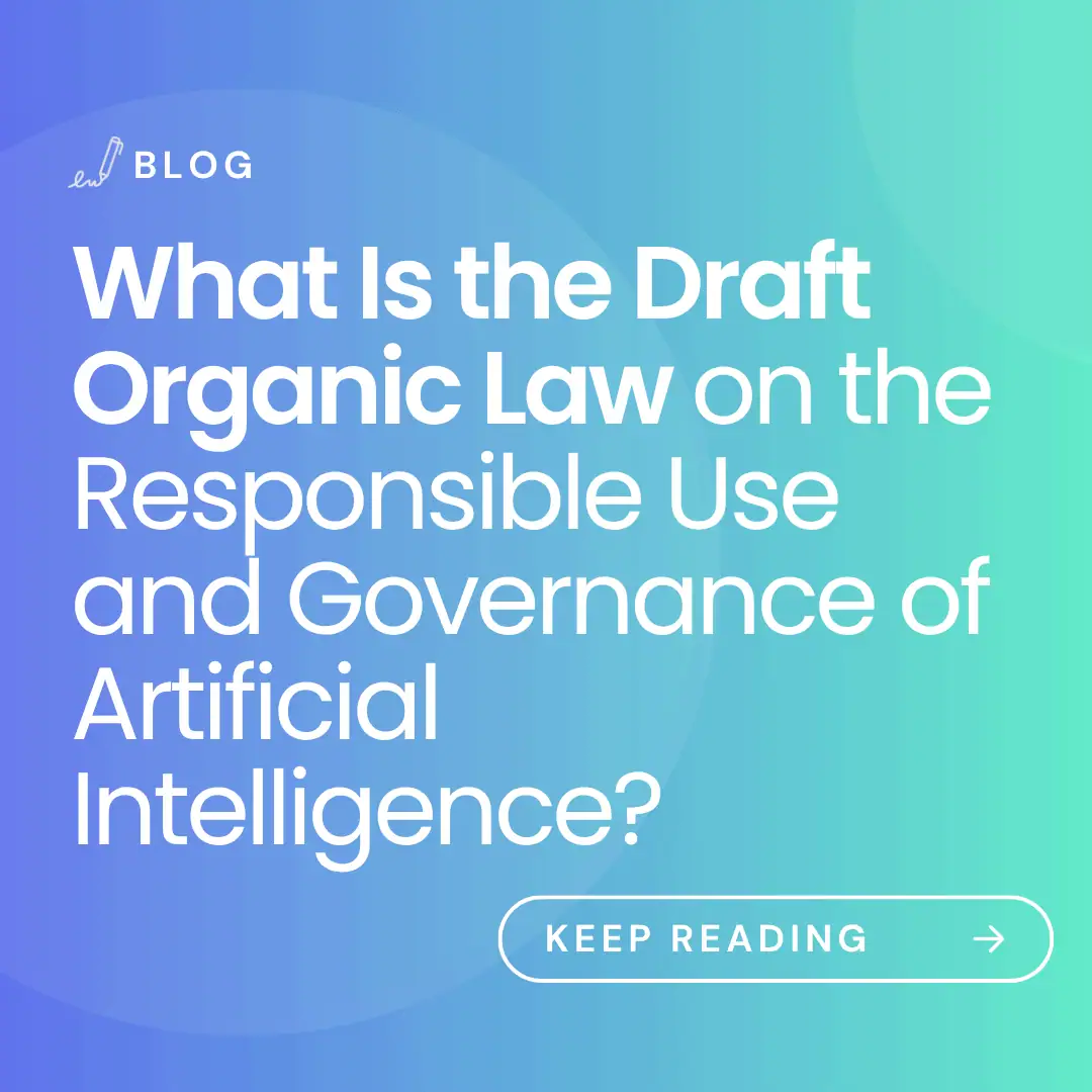 image with the title of the article: What Is the Draft Organic Law on the Responsible Use and Governance of Artificial Intelligence?