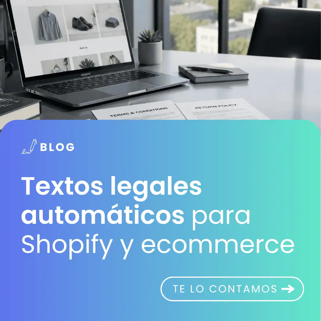 imagen con el título del artículo: Textos legales automáticos para Shopify y ecommerce