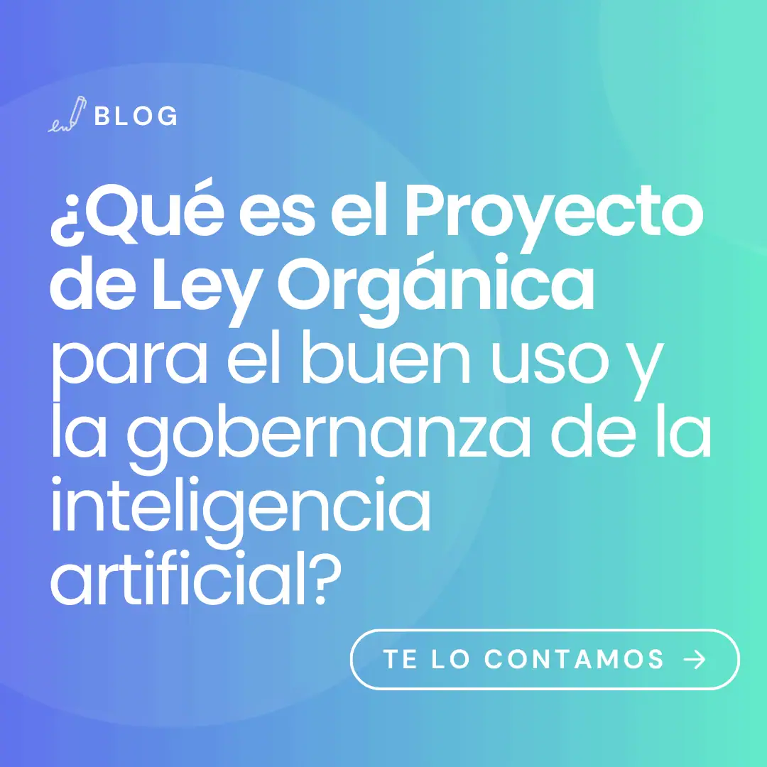 imagen con el t&iacute;tulo del articulo: &iquest;Qu&eacute; es el Proyecto de Ley Org&aacute;nica para el buen uso y la gobernanza de la inteligencia artificial