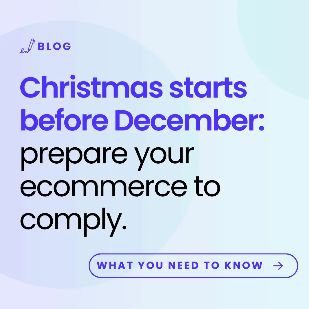 image with article title: Christmas starts before December prepare your ecommerce to comply.