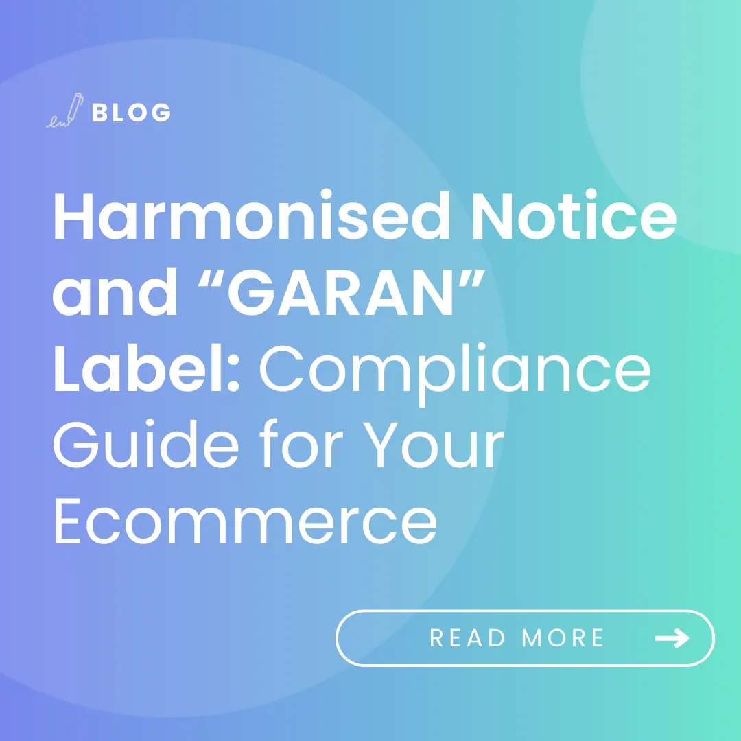 imnage with article title: Harmonised Notice and “GARAN” Label: Compliance Guide for Your Ecommerce