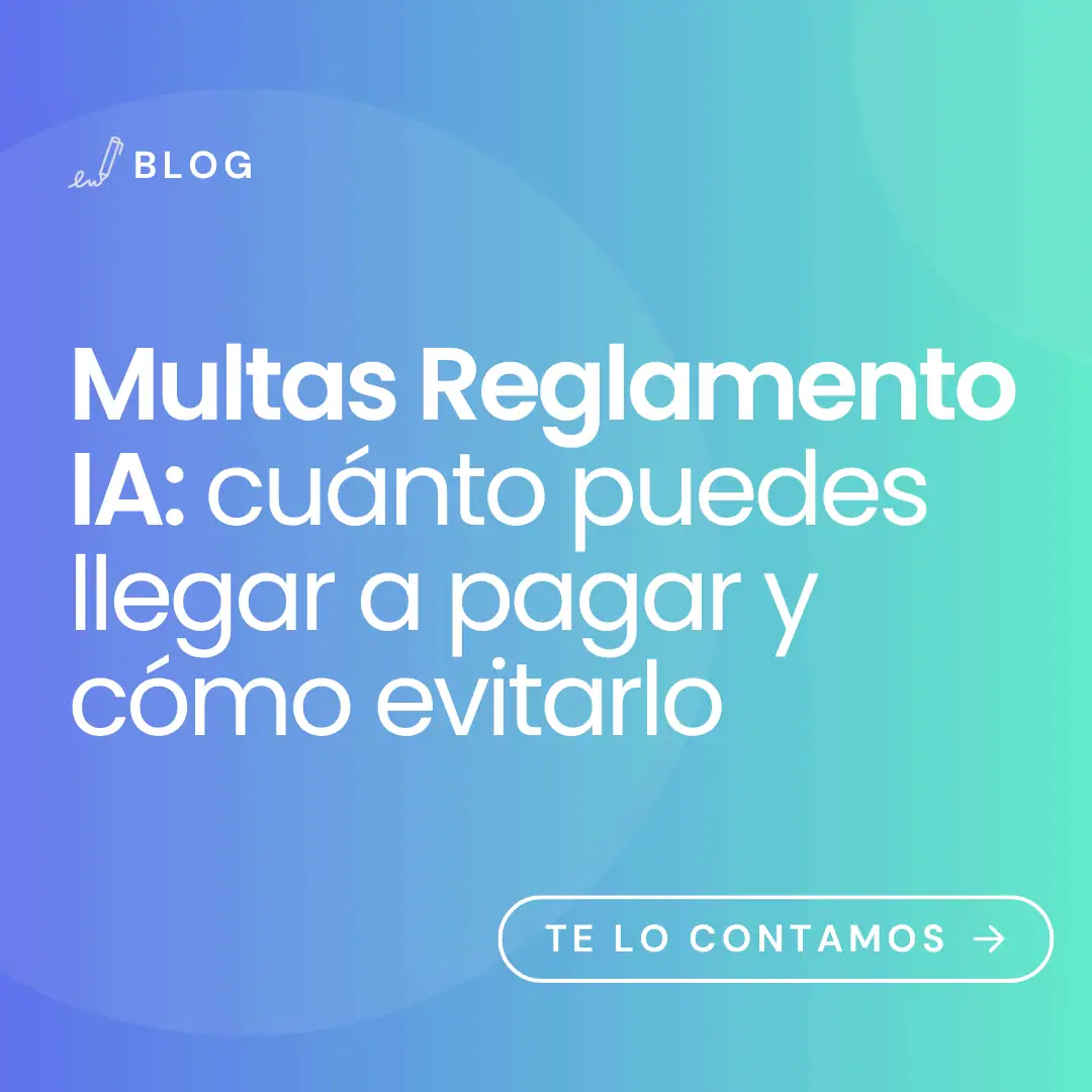 imagen con título del artículo: Descubre las multas del Reglamento IA, cuánto puedes llegar a pagar por incumplirlo y las claves para evitar sanciones y cumplir con la normativa europea.