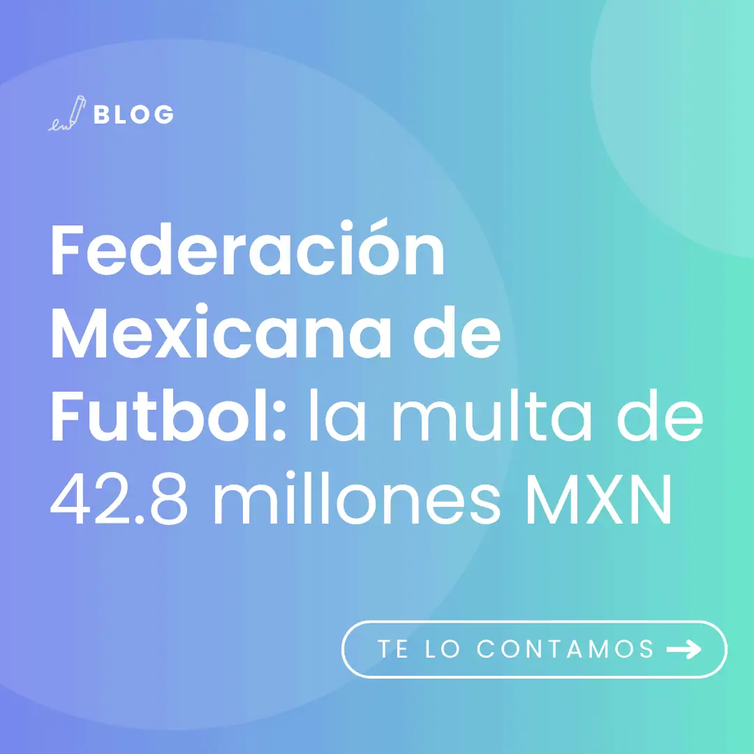 imagen con título del artículo: Federación Mexicana de Futbol la multa de 42.8 millones MXN