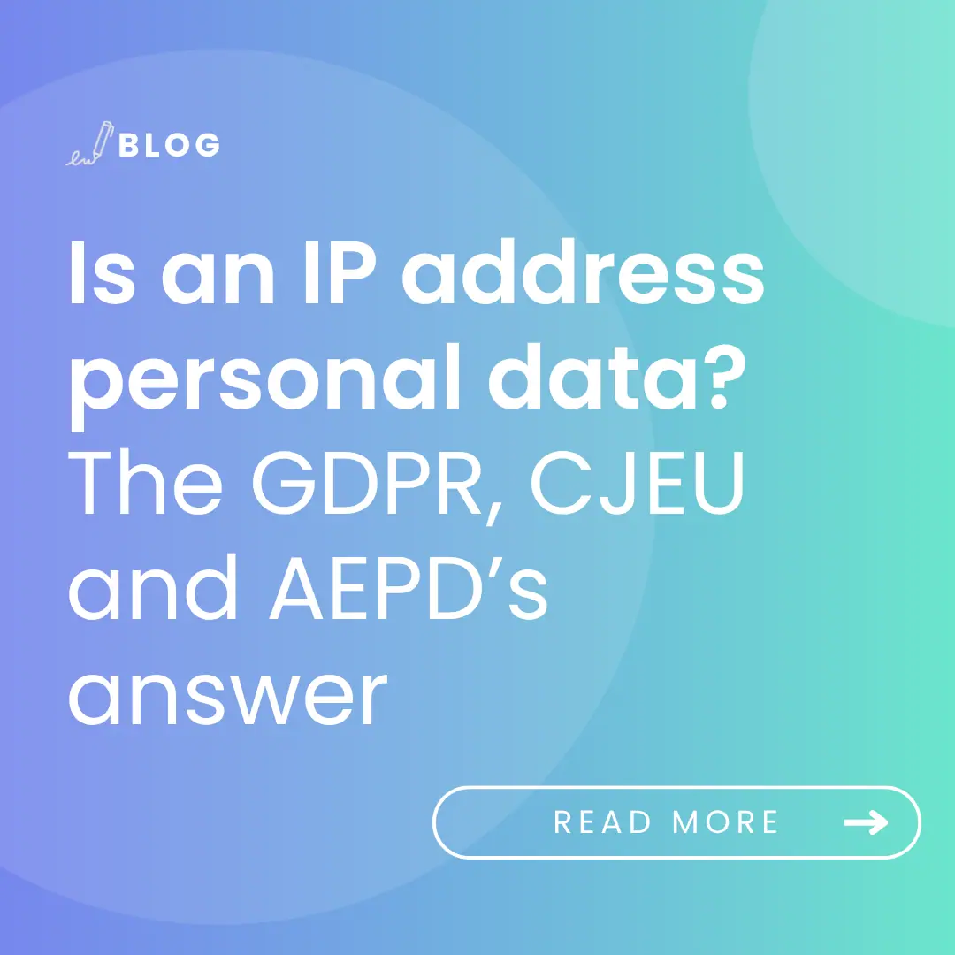 image with article title: Is an IP address personal data The GDPR, CJEU and AEPD’s answer